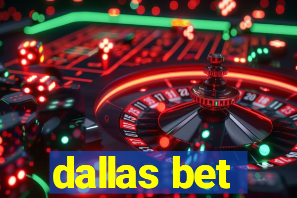 dallas bet